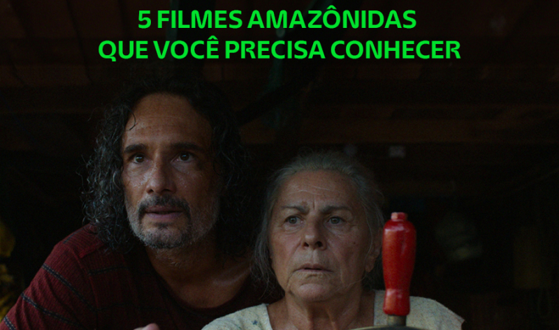 5 filmes amazônidas que você precisa conhecer